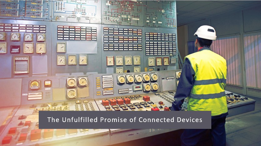 The Unfulfilled Promise of Connected Devices